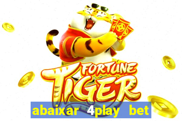 abaixar 4play bet baixar app